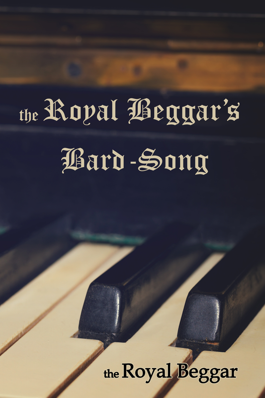Royal Beggar's Bard-Song [paperback]