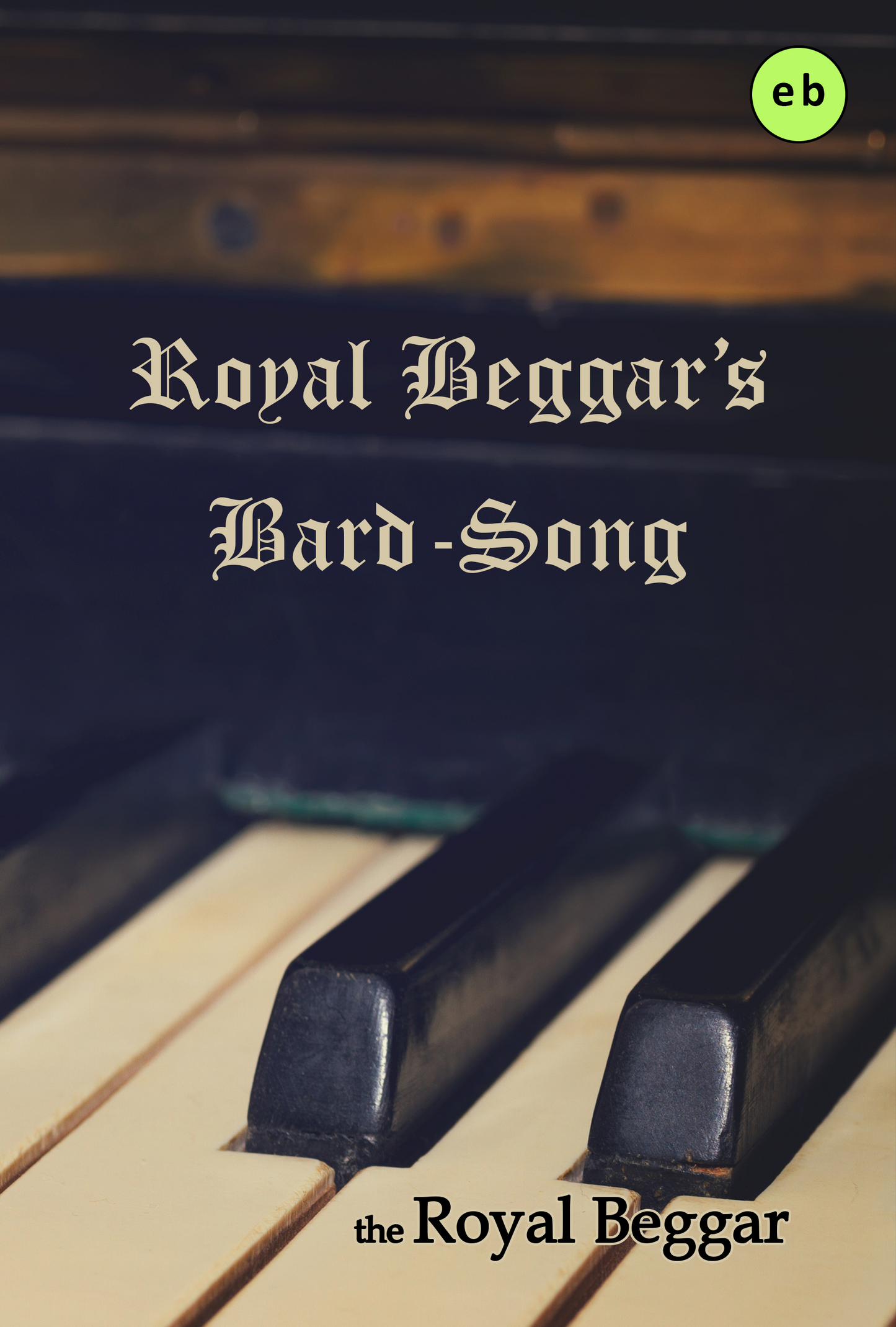 Royal Beggar's Bard-Song (e-book)